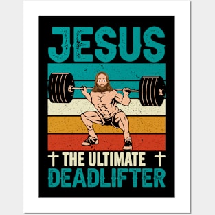 Jesus the ultimate deadlifter Posters and Art